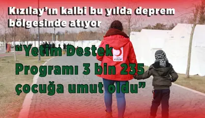 Kızılay'dan depremzede çocuklara 14 milyon 791 bin 500 lira destek 