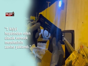 Kanla biten alacak verecek davasının zanlısı yakalandı 