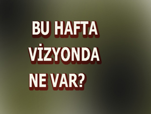 Bu hafta vizyonda ne var?