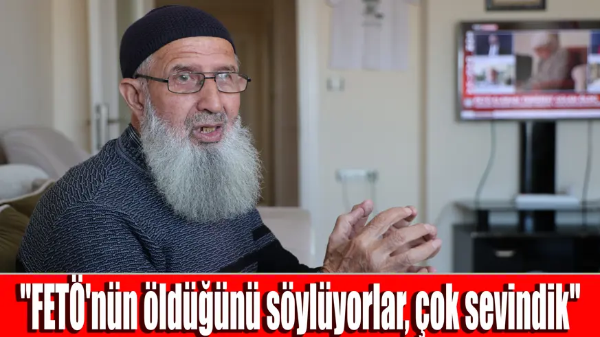 15 Temmuz şehidinin babası Tevfik Oğuz: 