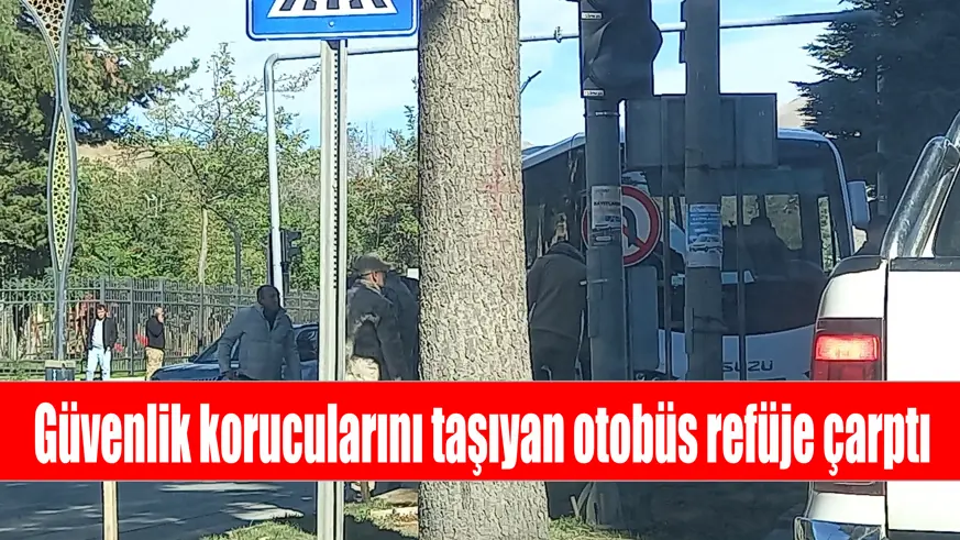 Son dakika, Güvenlik korucularını taşıyan otobüs refüje çarptı