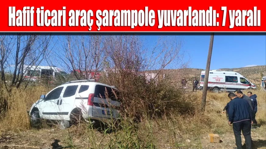 Hafif ticari araç şarampole yuvarlandı: 7 yaralı