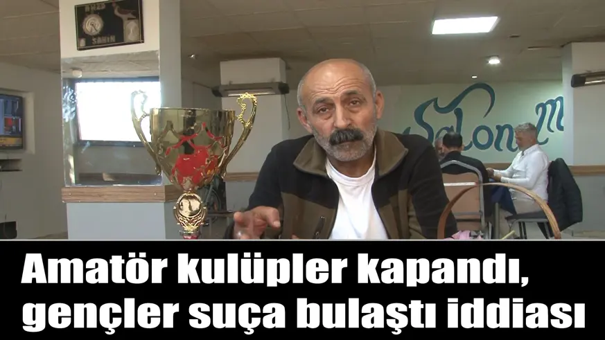 Amatör kulüpler kapandı, gençler suça bulaştı iddiası/ÖZEL HABER 