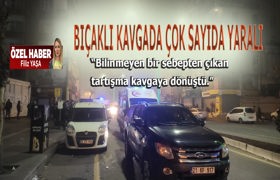 Bıçaklı kavgada çok sayıda yaralı var 