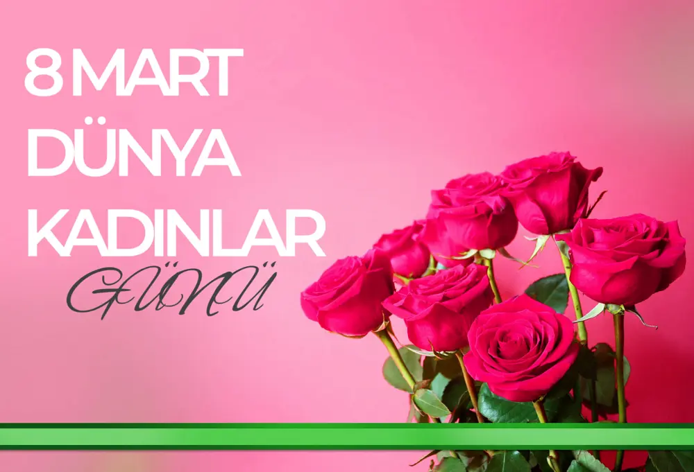 8 Mart Kadınların Günü 