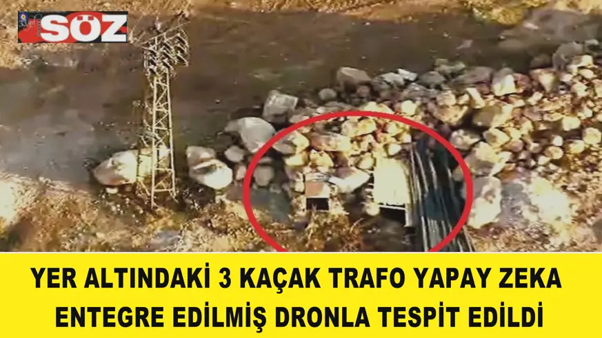 Yer altındaki 3 kaçak trafo yapay zeka entegre edilmiş dronla tespit edildi