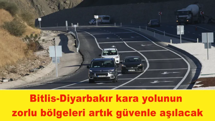 Bitlis-Diyarbakır kara yolunun zorlu bölgeleri artık güvenle aşılacak