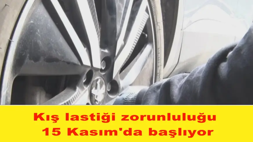 Kış lastiği zorunluluğu 15 Kasım'da başlıyor