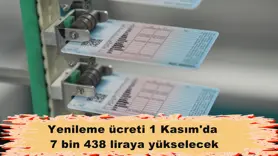 Yenileme ücreti 1 Kasım'da  7 bin 438 liraya yükselecek