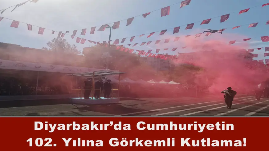 Diyarbakır’da Cumhuriyetin 102. Yılına Görkemli Kutlama!