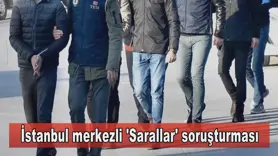 İstanbul merkezli 'Sarallar' soruşturması 