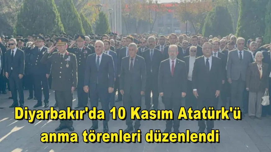Diyarbakır'da 10 Kasım Atatürk'ü  anma törenleri düzenlendi
