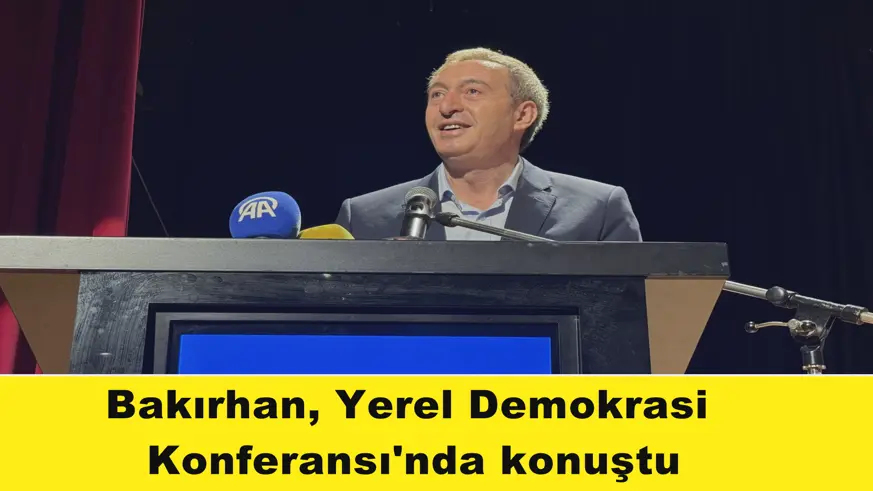 Bakırhan, Yerel Demokrasi Konferansı'nda konuştu
