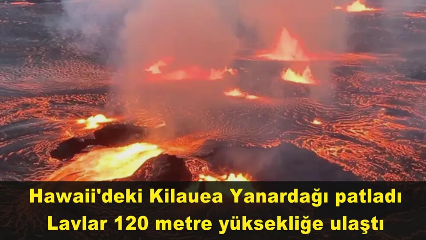 Lavlar 120 metre yüksekliğe ulaştı