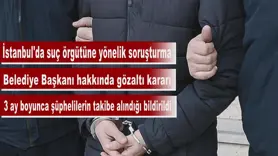 Belediye Başkanı hakkında gözaltı kararı