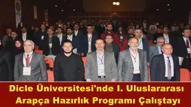 Dicle Üniversitesi'nde I. Uluslararası  Arapça Hazırlık Programı Çalıştayı