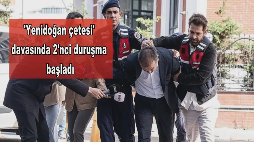 'Yenidoğan çetesi' davasında 2'nci duruşma başladı