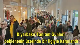 Diyarbakır Tanıtım Günleri  beklenenin üzerinde bir ilgiyle karşılandı