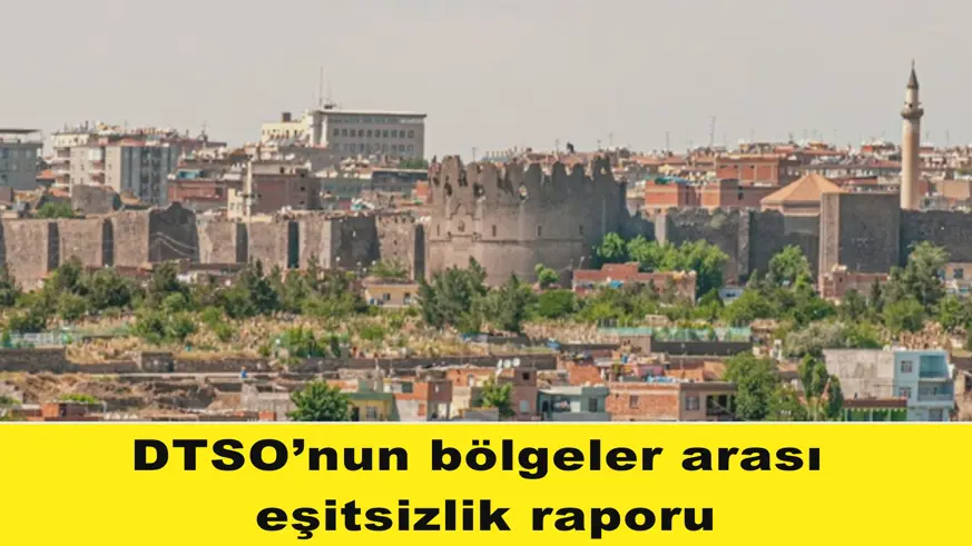 DTSO’nun bölgeler arası eşitsizlik raporu