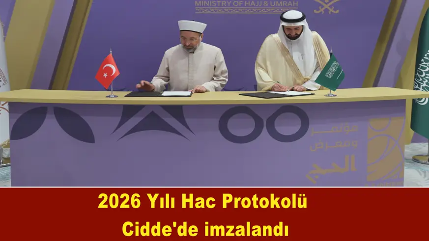 2026 Yılı Hac Protokolü Cidde'de imzalandı