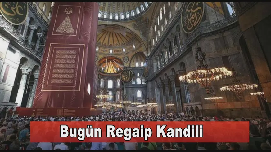 Bugün Regaip Kandili