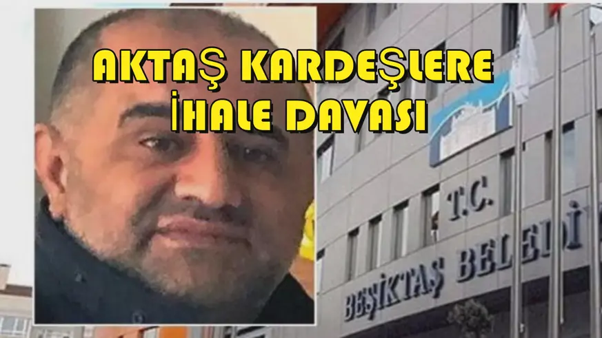 Aktaş Kardeşlere İhale davası