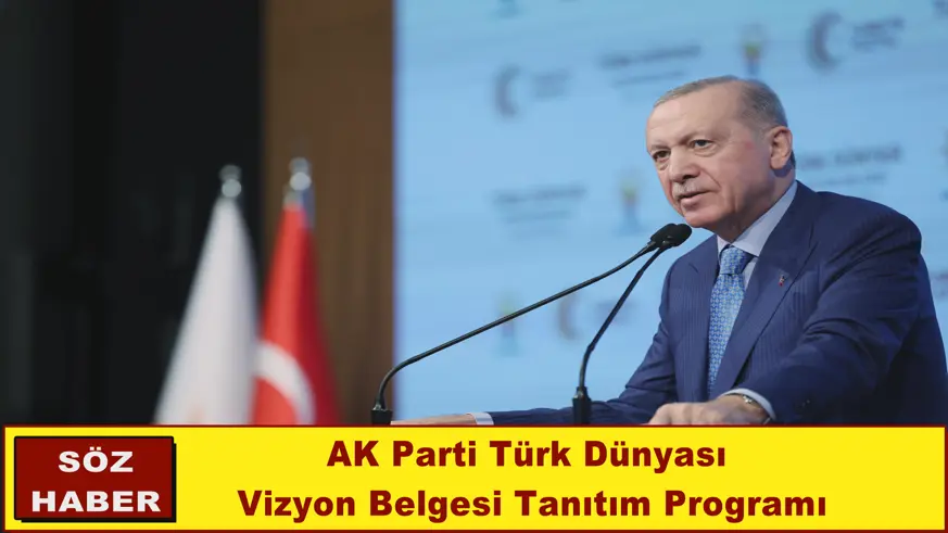 AK Parti Türk Dünyası  Vizyon Belgesi Tanıtım Programı