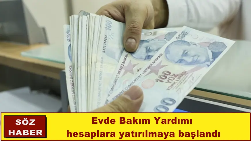 Evde Bakım Yardımı hesaplara yatırılmaya başlandı