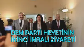 DEM PARTİ HEYETİNİN İKİNCİ İMRALI ZİYARETİ