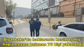 Diyarbakır'da aranan 76 kişi yakalandı