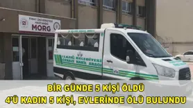 5 kişi evlerinde ölü bulundu