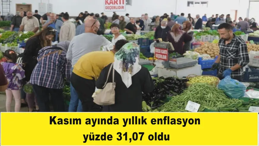 Kasım ayında yıllık enflasyon  yüzde 31,07 oldu