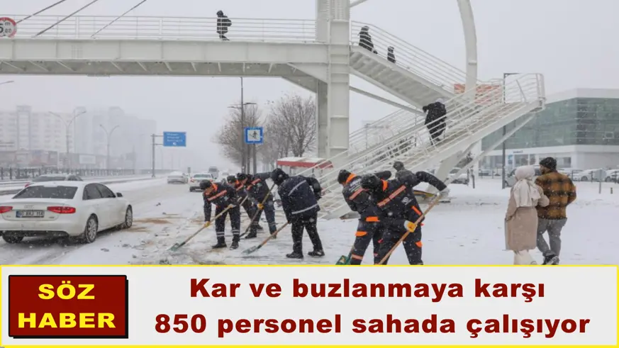 850 personel sahada çalışıyor
