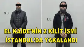 El Kaide'nin 2 kilit ismi İstanbul’da yakalandı