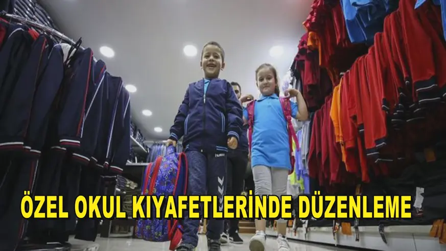 Özel okul kıyafetlerinde düzenleme