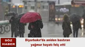 Diyarbakır’da aniden bastıran yağmur hayatı felç etti