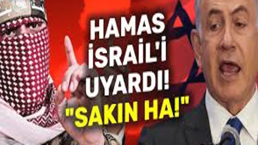 Hamas, İsrail’i uyardı