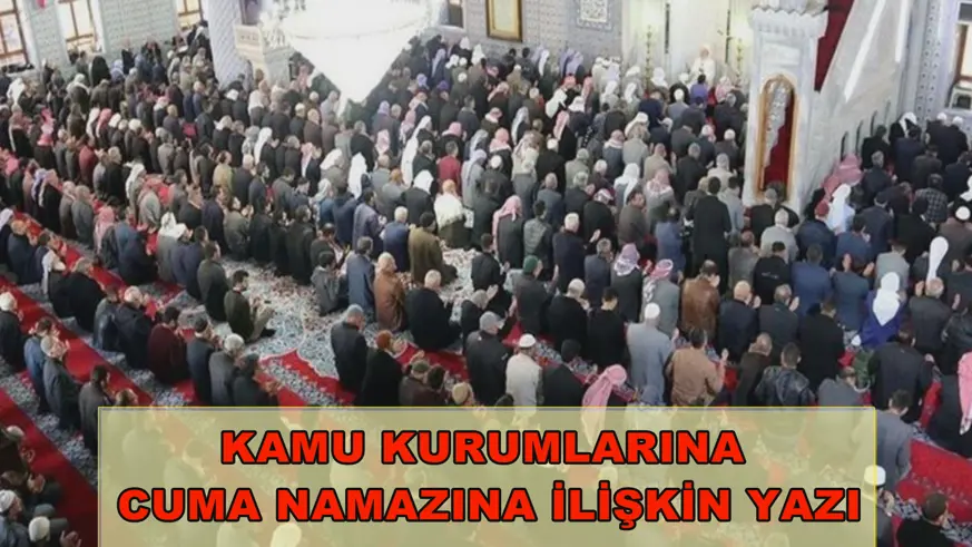 Kamu kurumlarına cuma namazına ilişkin yazı