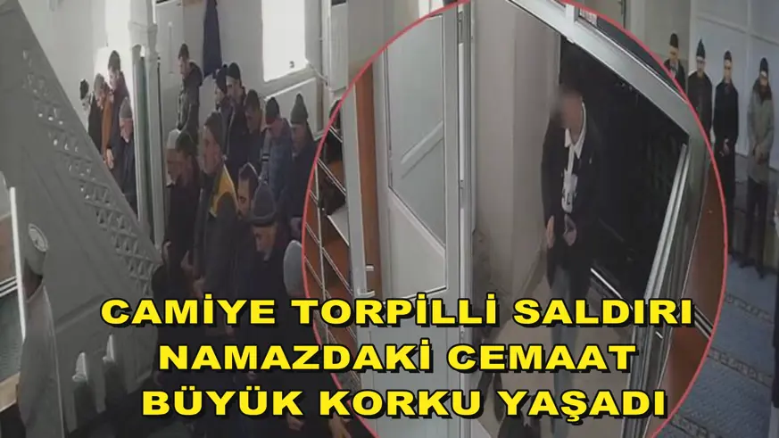 Camiye torpilli saldırı