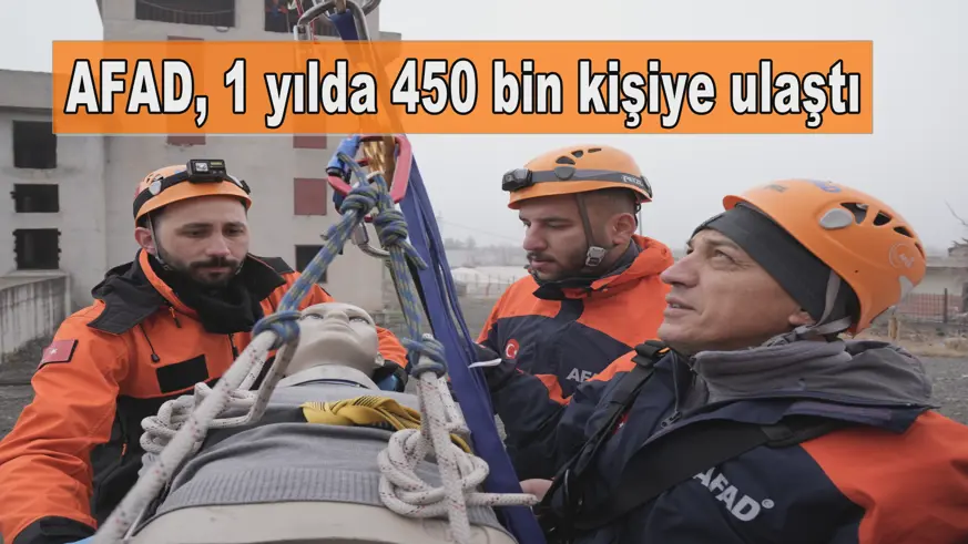 AFAD, 1 yılda 450 bin kişiye ulaştı