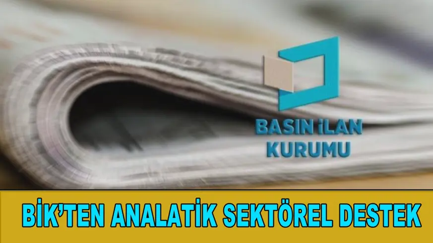 BİK’TEN ANALATİK SEKTÖREL DESTEK