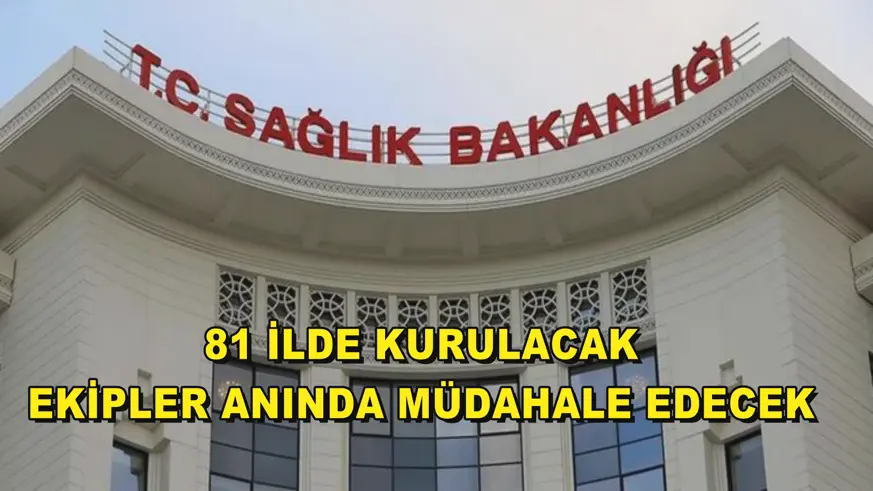 81 ilde Halk Sağlığı Acil Müdahale ekipleri kurulacak