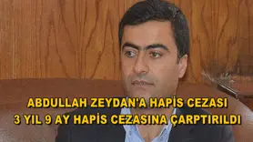 Abdullah Zeydan'a hapis cezası