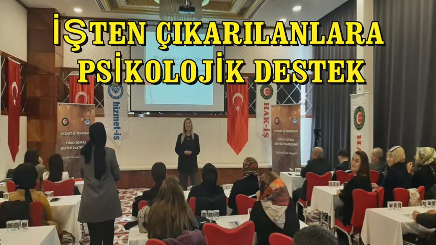 İŞTEN ÇIKARILANLARA PSİKOLOJİK DESTEK