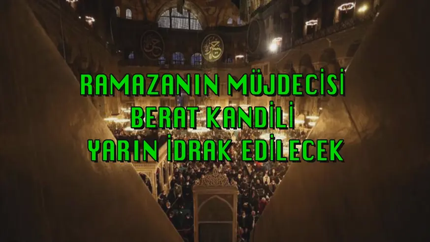 Berat Kandili yarın idrak edilecek