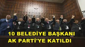 10 belediye başkanı AK Parti'ye katıldı