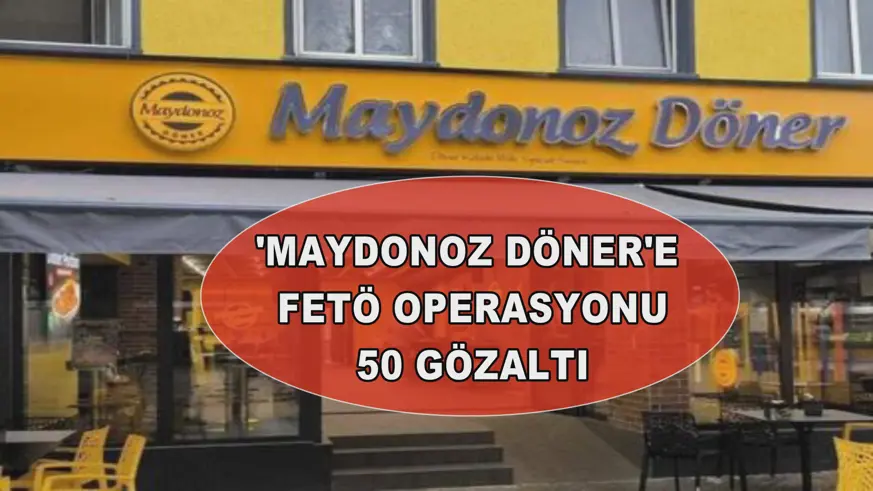 'Maydonoz Döner'e FETÖ operasyonu