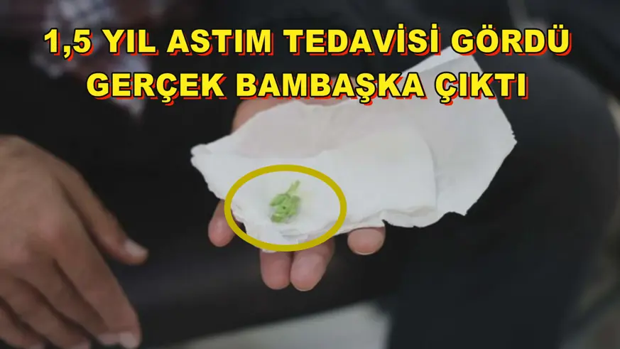 1,5 yıl astım tedavisi gördü, gerçek bambaşka çıktı