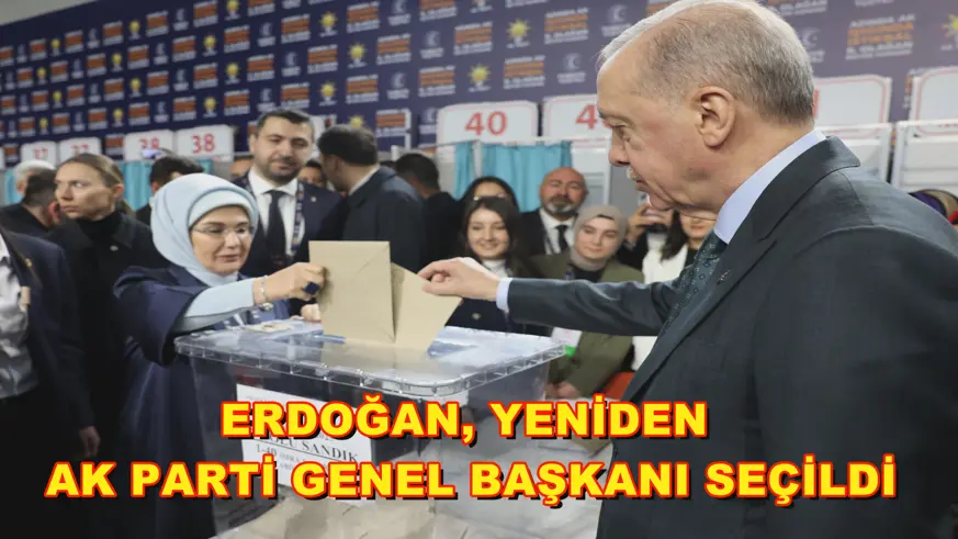 Erdoğan, yeniden AK Parti Genel Başkanı seçildi