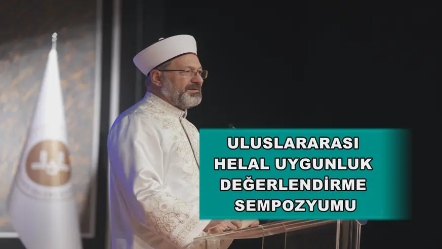 Uluslararası Helal Uygunluk Değerlendirme Sempozyumu